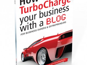 How to Turbocharge Your Business with a Blog [Paperback]