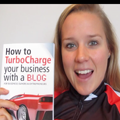How to TurboCharge Your Business with a Blog