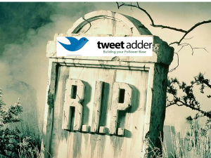 Tweet Adder is Dead: What Now?