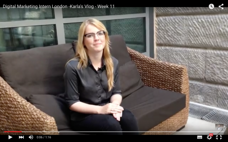 Digital Marketing Intern London - Karla's Vlog - Week 11